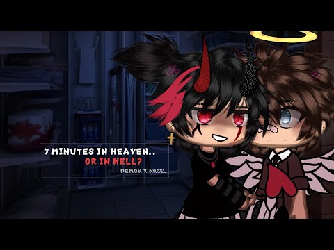 ~ 7 minutes in heaven.. or in HELL? 💘 — | BL GLMM | demon x angel |