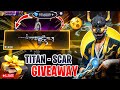 Free Fire Live Titan SCAR Giveaway🔥😱 | Rank Push + Giveaway 🔥#ahmedgamingera #gyangaming #tondegamer