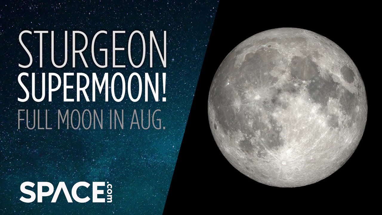 Full Sturgeon Moon 2022: Meaning Behind August Supermoon