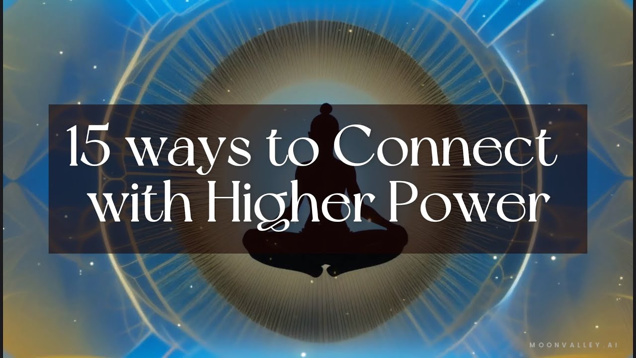 15 ways to Connect with Higher Power