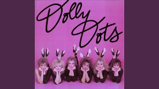 Video thumbnail of "Dolly Dots - What Goes up Must Come Down"