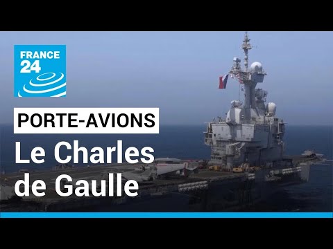 Le porte-avions Charles de Gaulle, une ville flottante de 42 000 tonnes • FRANCE 24