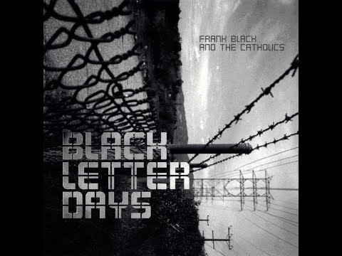 Frank Black and The Catholics - Black Letter Days (2002