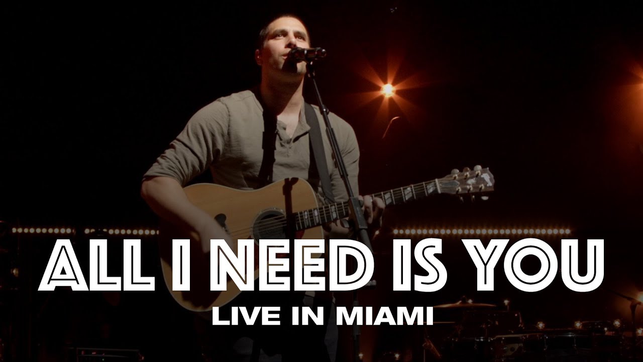 ALL I NEED IS YOU   LIVE IN MIAMI   Hillsong UNITED