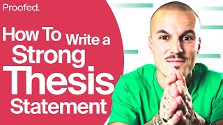 How To Write a Strong Thesis Statement | Proofed