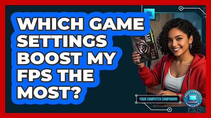 Which Game Settings Boost My FPS The Most? - Your Computer Companion