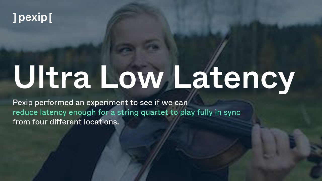 Ultra Low Latency: Breaking the sound barrier with Pexip