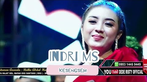 KESENGSEM Voc  INDRI MS I LIVE MUSIC " DEDE RISTY " GANJENE PANTURA I