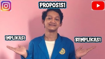 PROPOSISI IMPLIKASI DAN BIIMPLIKASI || LOGIKA INFORMATIKA