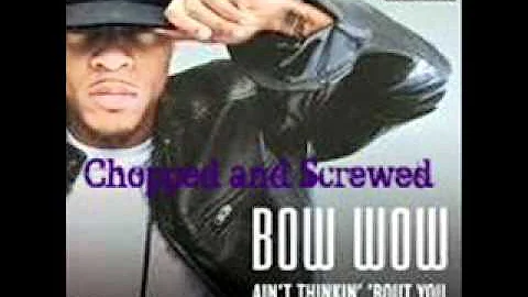 Bow Wow ft. Chris Brown - I Ain't Thinking About You (Chopped and Screwed) "Chopbro580