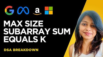 Maximum Size SubArray Sum Equals K | Leetcode 325