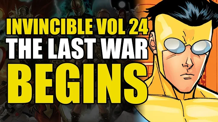 The Last War Begins: Invincible Vol 24 The End of All Things Part 1 | Comics Explained - DayDayNews