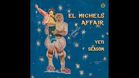 El Michels Affair - Yeti Season - Full Album Stream
