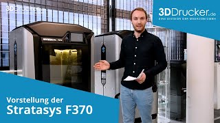 Präzise und zuverlässig – Vorstellung der Stratasys F370