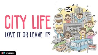 English Podcast - Why do people prefer to live in cities? | Intermediate