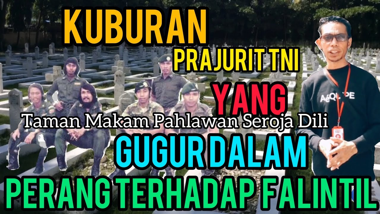 Prajurit TNI Yang Gugur Dalam Perang Di Timor-Timur "Taman Makam Pahlawan SEROJA DILI"