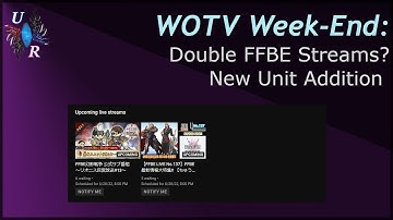 WOTV End Of A Week Video: New Details, New Unit For Me