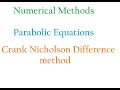 Numerical methods Parabolic Equations by Crank -Nicholson Method