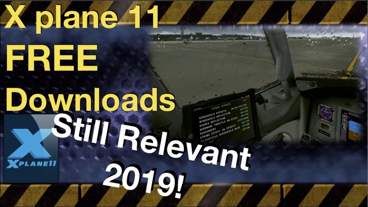 X Plane 11 Free Downloads 2019 1 Youtube