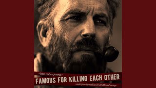 Video thumbnail of "Kevin Costner & Modern West - Famous for Killing Each Other"