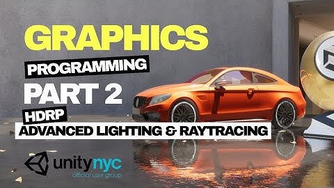 Graphics Programming in Unity 6 - HDRP & Raytracing (3/3)