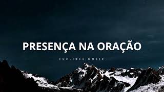 Presença Na Oração - Fundo Musical Para Orar - 30 minutos com o Espírito Santo