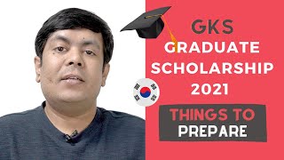 GKS Graduate Scholarship 2021 - Things You Should Prepare from Now