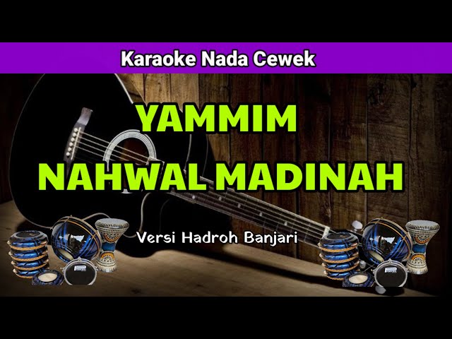 YAHMIM NAHWAL MADINAH - KARAOKE BANJARI NADA CEWEK class=