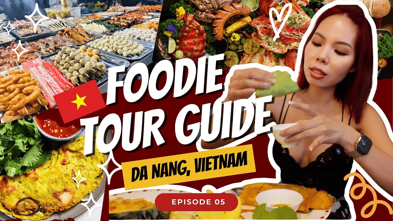 Ultimate Foodie Tour Guide in Da Nang, Vietnam