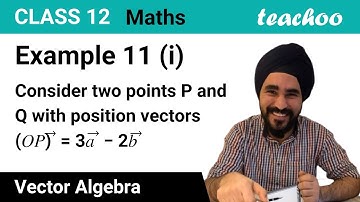 Example 11 (i) - Consider two points P and Q with position vectors OP= - Teachoo