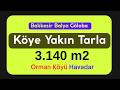 3.140 m2 Tarla Balıkesir Balya Göloba 109-774 .  300.000 TL