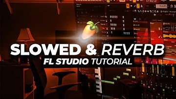 How to make Slowed and Reverb Songs fl studio