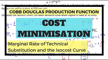 Cobb Douglas Production Function and the Marginal Rate of Technical Substitution (Cost Minimisation)