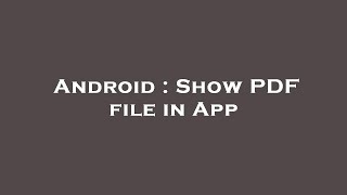 Android : Show PDF file in App