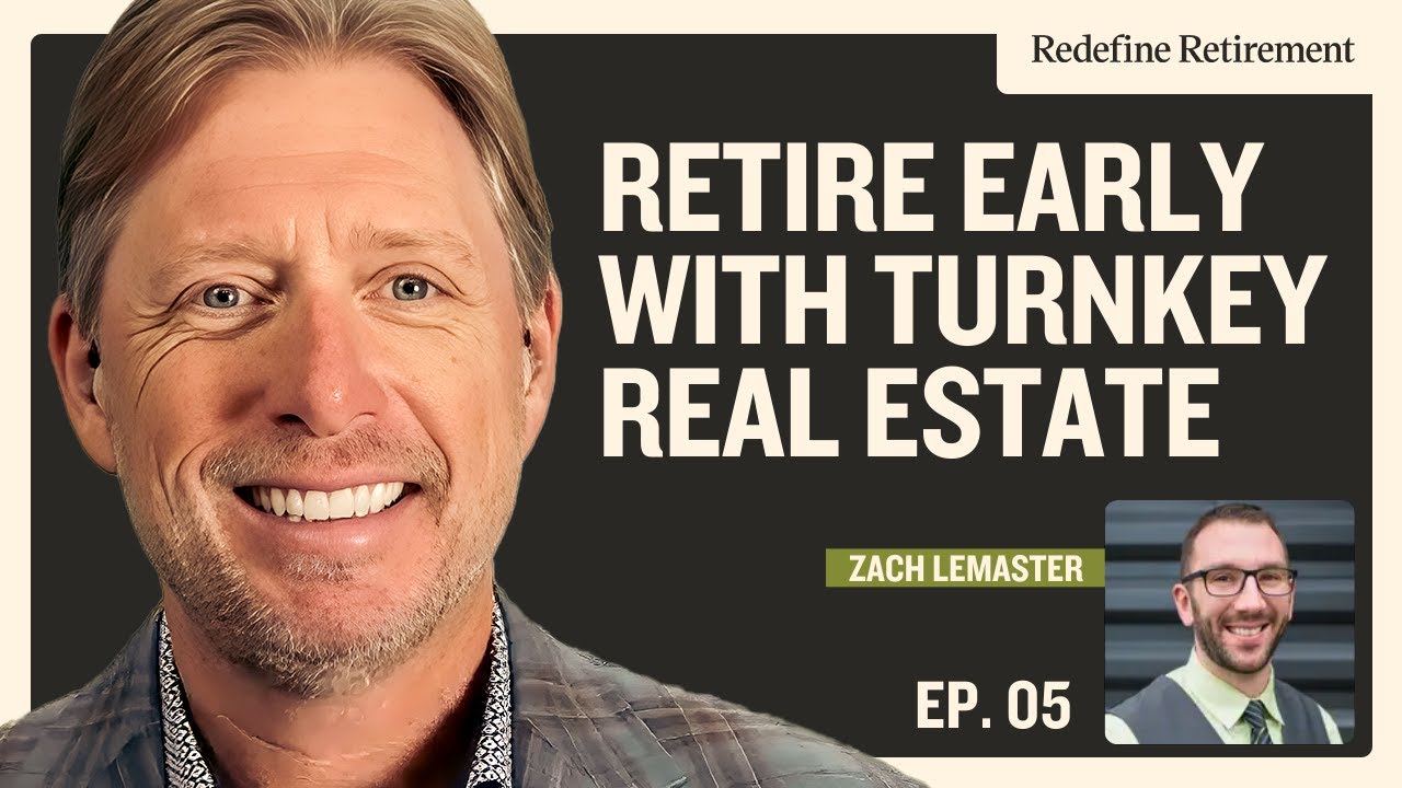 Why Real Estate Belongs in Your Retirement Plan | Zach Lemaster | Ep.05