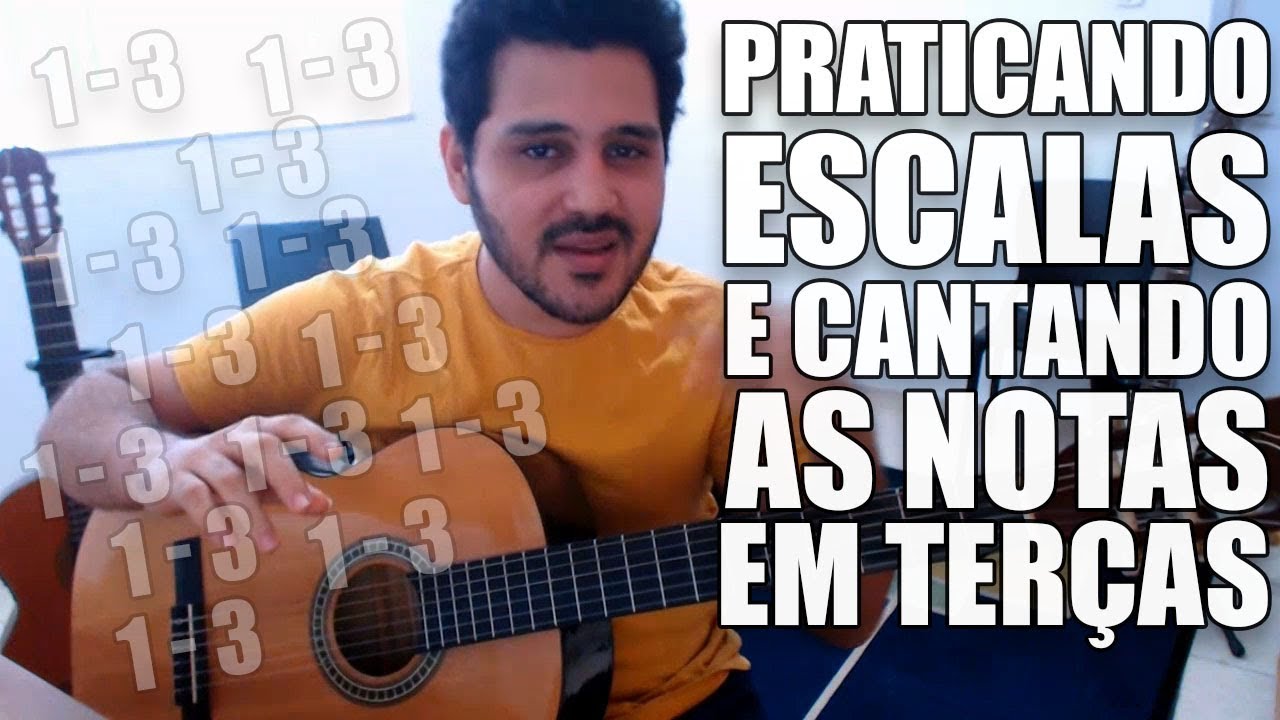 Praticando Escalas e Cantando as Notas em Terças