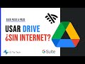 Cómo usar Google Drive sin Internet - Tutorial 2022