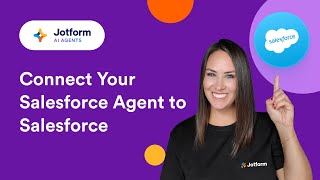 How to Connect Your Jotform Salesforce Agent to Salesforce