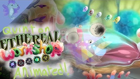 My Singing Monsters - ETHEREAL QUINT on ethereal workshop! (ANIMATED)
