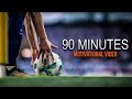 90 Minutes - Football Motivation (2017/18) ⚽