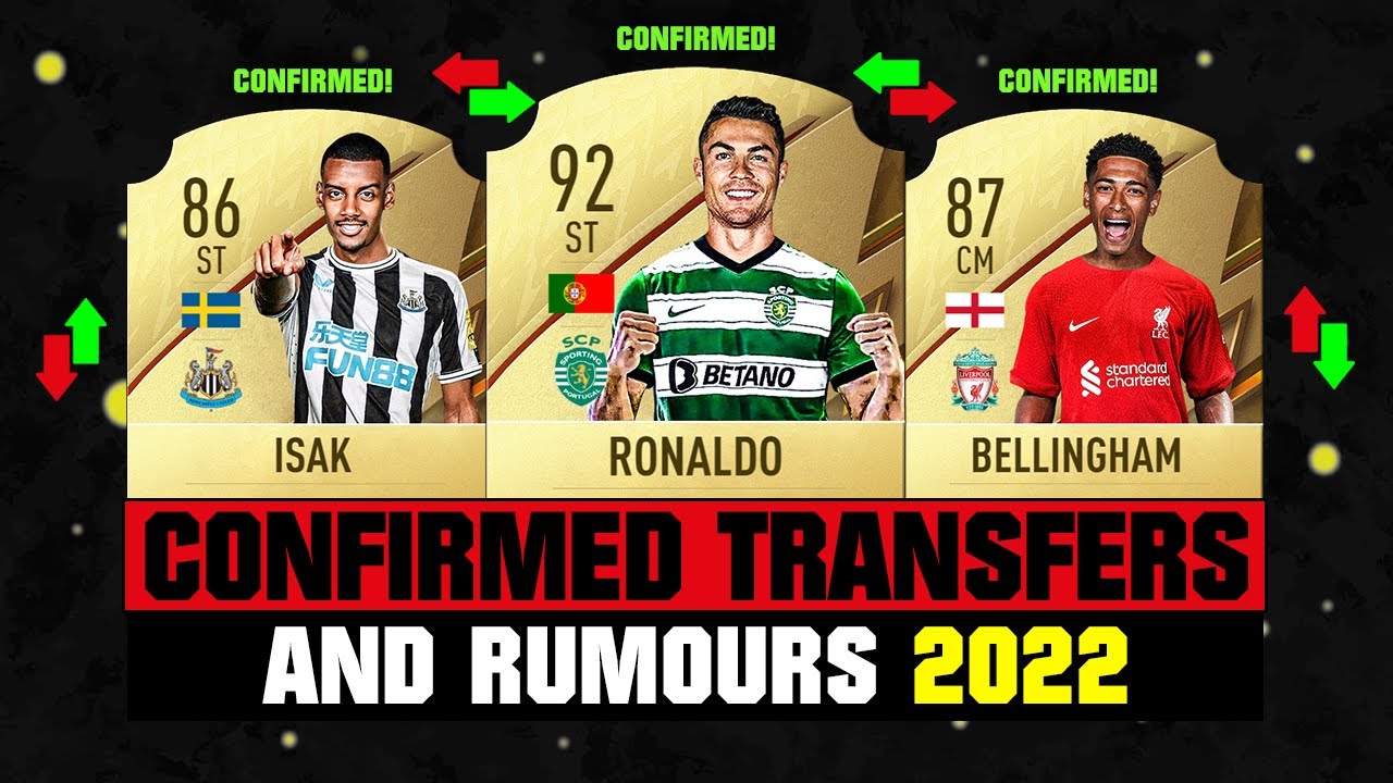 FIFA 22 | NEW CONFIRMED TRANSFERS & RUMOURS! 🤪🔥 ft. Ronaldo, Isak, Bellingham... etc