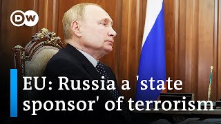 EU lawmakers name Russia a 'state sponsor' of terrorism | DW News