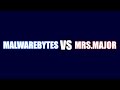 Malwarebytes VS MrsMajor {A-V Test #7}