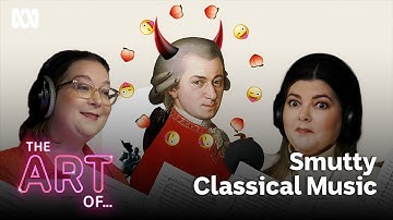 A smattering of surprisingly smutty classical music | The Art Of...