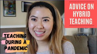 Advice for HYBRID Teaching l Teaching During a Pandemic