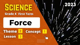 Grade 4 | Science | Unit 2 - Concept 1 - Lesson 3 | Force