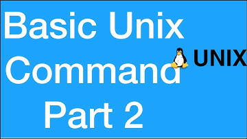 Basic Unix Commands   Part2