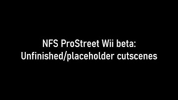 NFS ProStreet Wii beta: Unfinished/placeholder cutscenes