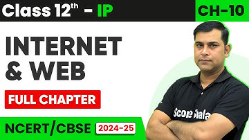 Class 12th Informatic Practices (IP) - Chapter 10 Internet & Web in ONE Video (2024)