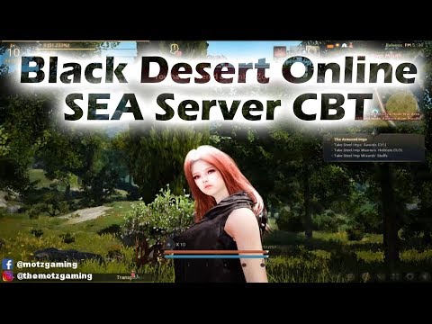 Black Desert Online SEA Server Close Beta Test (CBT) !!!  @MotzGaming